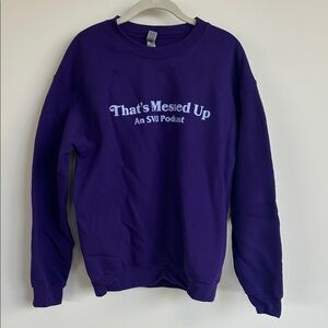 That’s messed up podcast medium Purple Crewneck Sweater - small mark shown